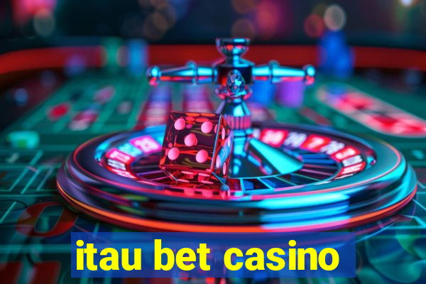 itau bet casino